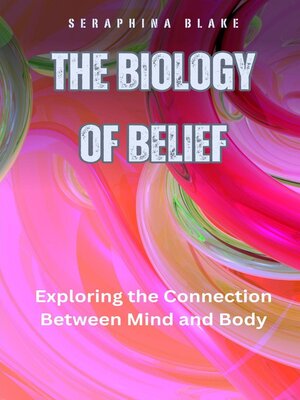 cover image of The Biology of Belief